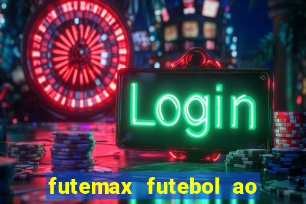 futemax futebol ao vivo hd